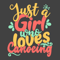 Just A Girl Who Love T  Shirt Just A Girl Who Loves Canoeing Gift Prod Vintage T-shirt | Artistshot