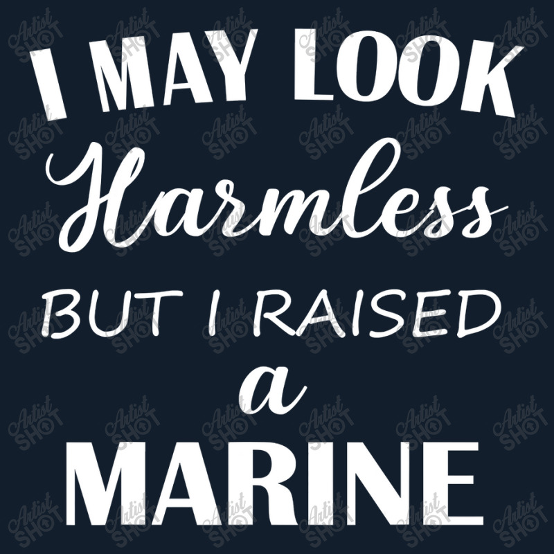 I May Look Harmless But I Raised A Marine Beanie | Artistshot