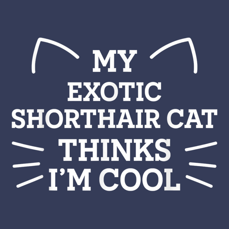 My Exotic Shorthair Cat Thinks I'm Cool Funny Cat Mom Humor T Shirt Visor hat by riogasehzilahiy | Artistshot