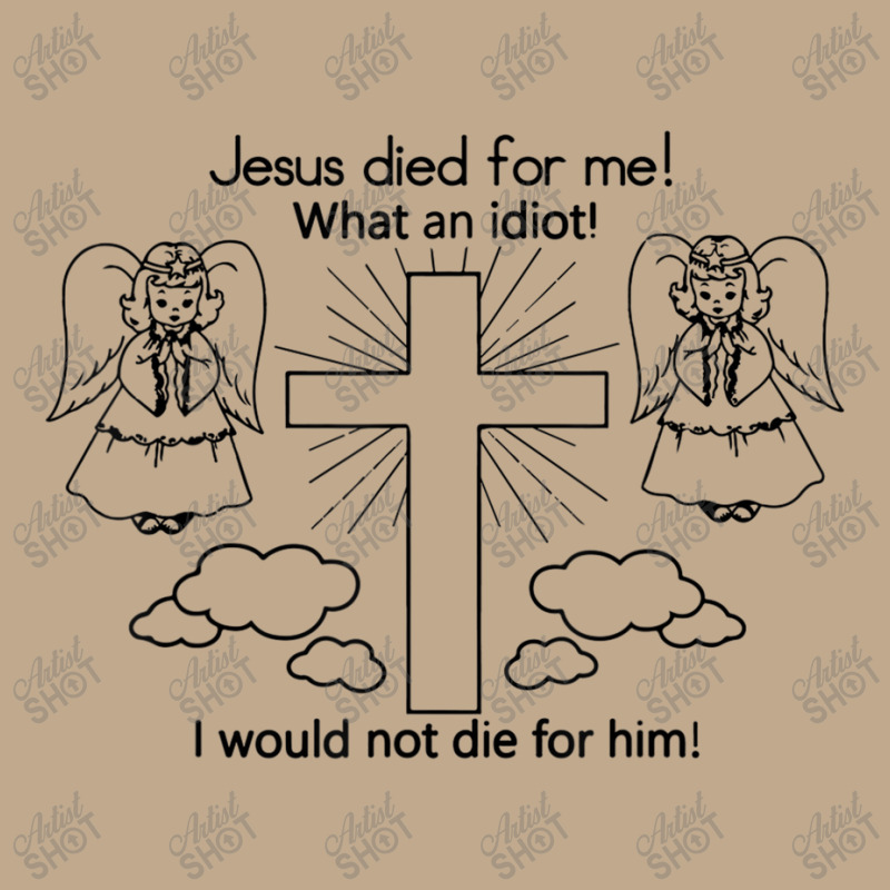 Jesus Died For Me I Would Not Die For Him  Best Gift Mesh Back Trucker Hat by TyDesign | Artistshot