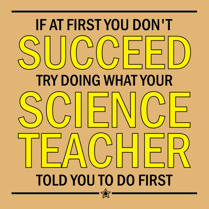 If At First You Don't Succeed Try Doing What Your Science Teacher Told You To Do First Vintage Hoodie | Artistshot