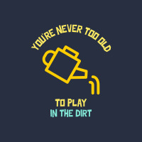 You Are Never Too Old To Play In The Dirt Funny Gardening Retro Trucker Cap | Artistshot