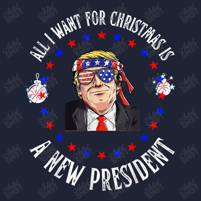 All I Want For Christmas Is A New President, Trump Xmas Day Gift Snapback Trucker Cap | Artistshot