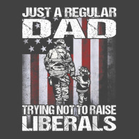 Just A Proud Dad That Didn't Raise Liberals Firefighter Vintage T-shirt | Artistshot