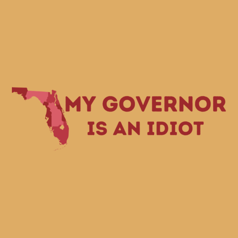 My Governor Is An Idiot Urban Heavy T-shirt | Artistshot