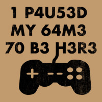 I Paused My Game To Be Here Leet Code Style  1 P4u53d My 64m3 70 B3 H3 Urban Heavy T-shirt | Artistshot