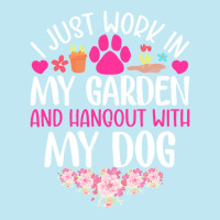 Dog I Just Work In My Garden And Hang Out Whit My Dog Urban Heavy T-shirt | Artistshot