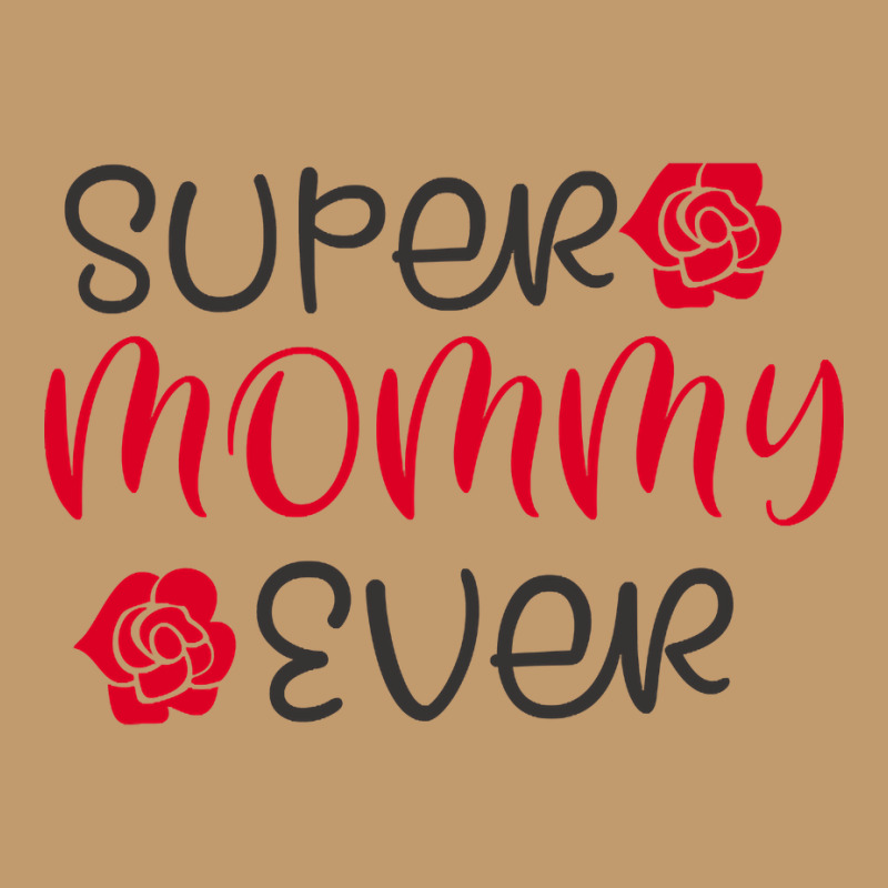 Super Mommy Ever Urban Heavy T-shirt by bummercaught | Artistshot