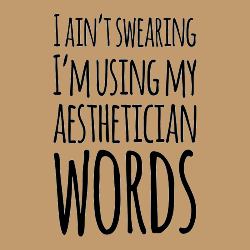 I Ain't Swearing I'm Using My Aesthetician Words Urban Pullover Hoodie | Artistshot