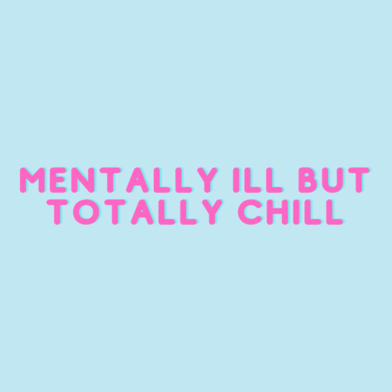 Mentally Ill But Totally Chill  (7) Urban Pullover Hoodie | Artistshot