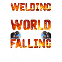 Welder Clothes T  Shirt Welding Keeps The World From Falling Apart T Bomber Jacket | Artistshot