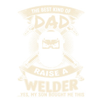 Welder Dad Fathers Day Proud Welder Dad T  Shirt The Best Kind Of Dad Bomber Jacket | Artistshot