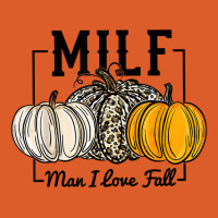 Milf Man I Love Fall Funny Fall Autumn Seasons Milf Quote T Shirt Beanie | Artistshot