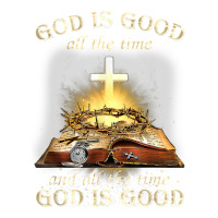 God Is Good All The Time And All The Time God Is Good T Shirt Visor Hat | Artistshot