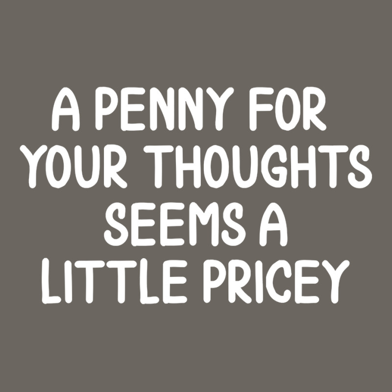 Funny, Penny For Your Thoughts , Sarcastic Joke Tee Sun Shade Cap | Artistshot