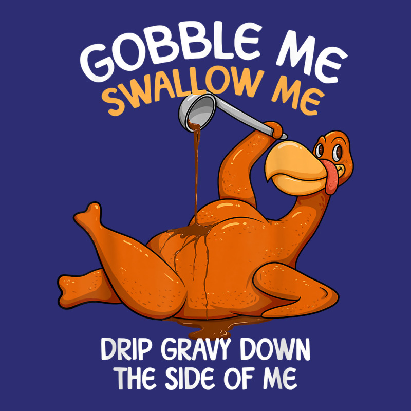 Gobble Me Swallow Me Thanksgiving Turkey Gravy Wap Lyrics T Shirt Snapback Trucker Cap | Artistshot