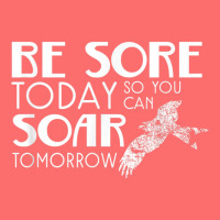 Be Sore Today So You Can Soar Tomorrow Fitness T Shirt Snapback Trucker Cap | Artistshot