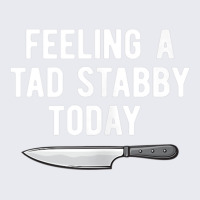 Feeling A Tad Stabby Today Funny Chef Cook Butcher Tank Top Adjustable Baseball Cap | Artistshot