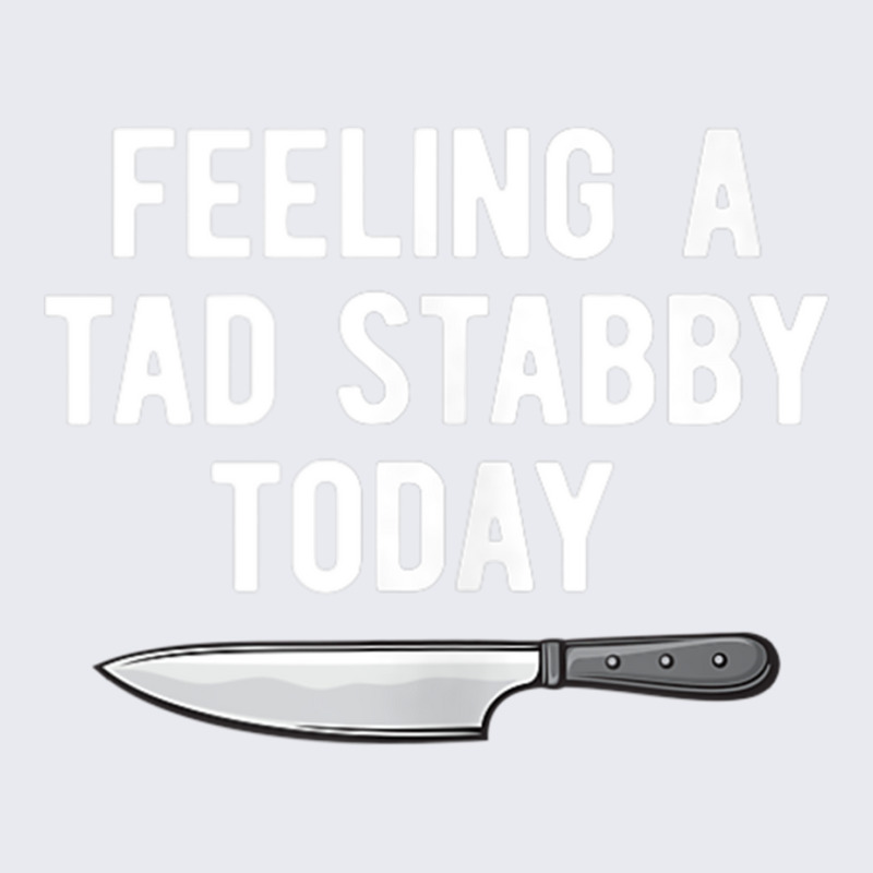 Feeling A Tad Stabby Today Funny Chef Cook Butcher Tank Top Adjustable Baseball Cap by cm-arts | Artistshot