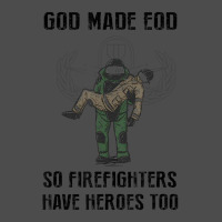 Eod Tech God Make Eod So Firefighters Have Heroes Too Adjustable Baseball Cap | Artistshot