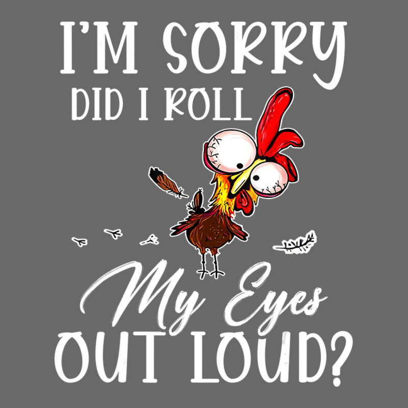 I'm Sorry Did I Roll My Eyes Out Loud Chicken Sarcastic Adjustable Baseball Cap | Artistshot