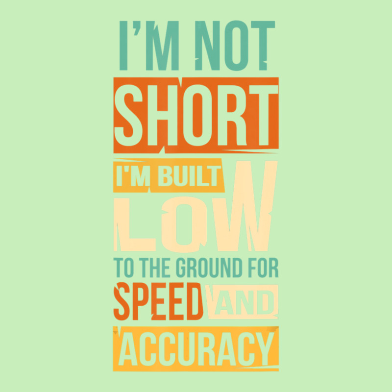 I'm Not Short I'm Built Low To The Ground For Speed Urban Heavy T-shirt | Artistshot