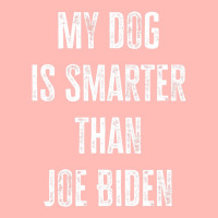 My Dog Is Smarter Than Joe Biden Republican Dog Lover Urban Heavy T-shirt | Artistshot