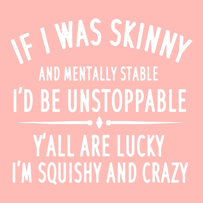 Quote If I Was Skinny And Mentally Stable Urban Pullover Hoodie | Artistshot