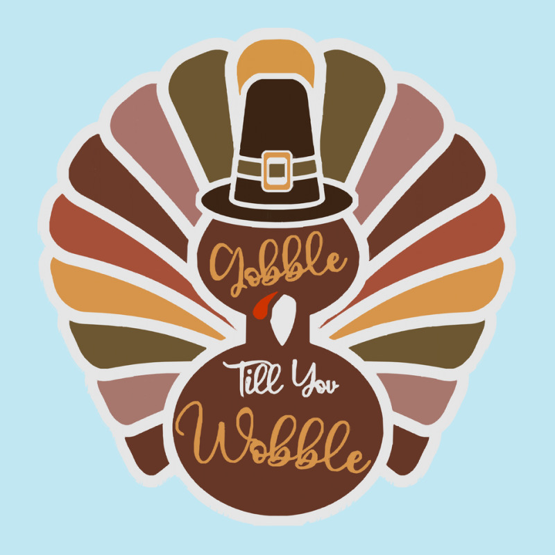 Thanksgiving Turkey Thanksgiving Turkey - Gobble Till You Wobble Urban Pullover Hoodie | Artistshot