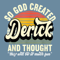 Mens So God Created Derick   Name Derick Birthday T Shirt Urban Pullover Hoodie | Artistshot