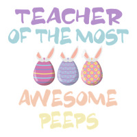 Teacher Of The Most Awesome Peeps, Teacher, Dedicated Teacher, Devoted Bomber Jacket | Artistshot