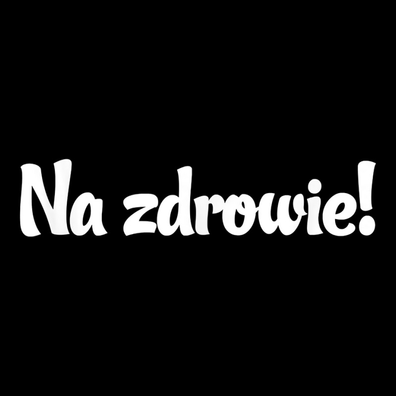 Polish Na Zdrowie T Shirt  Salutation Tee Toast Gift Pom Pom Beanie by RolaLuken | Artistshot