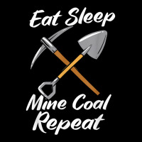 Coal Miner Eat Sleep Mine Coal Repeat T Shirt Mesh Back Trucker Hat | Artistshot