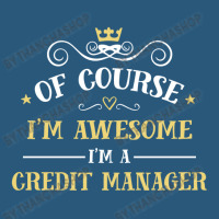 Of Course I'm Awesome I'm A Credit Manager Retro Trucker Cap | Artistshot