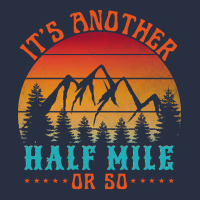 Its Another Half Mile Or So T  Shirt Retro Trucker Cap | Artistshot