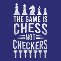 Game Is Chess Not Checkers Tshirt Grandmaster Chess Player T Shirt Snapback Trucker Cap | Artistshot