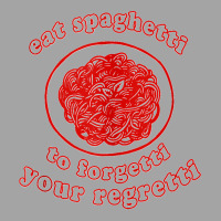 Eat Spaghetti To Forget Your Regretti Funny Apparel Tank Top Foam Trucker Hat | Artistshot