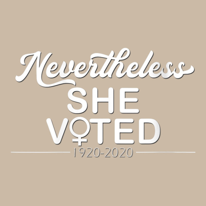 Womens Nevertheless She Voted Womens Rights Civil Action Vote V Neck T Foam Trucker Hat by cm-arts | Artistshot