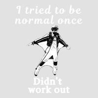 I Tried To Be Normal Once Did Not Work Out White Text Classic Foam Trucker Hat | Artistshot