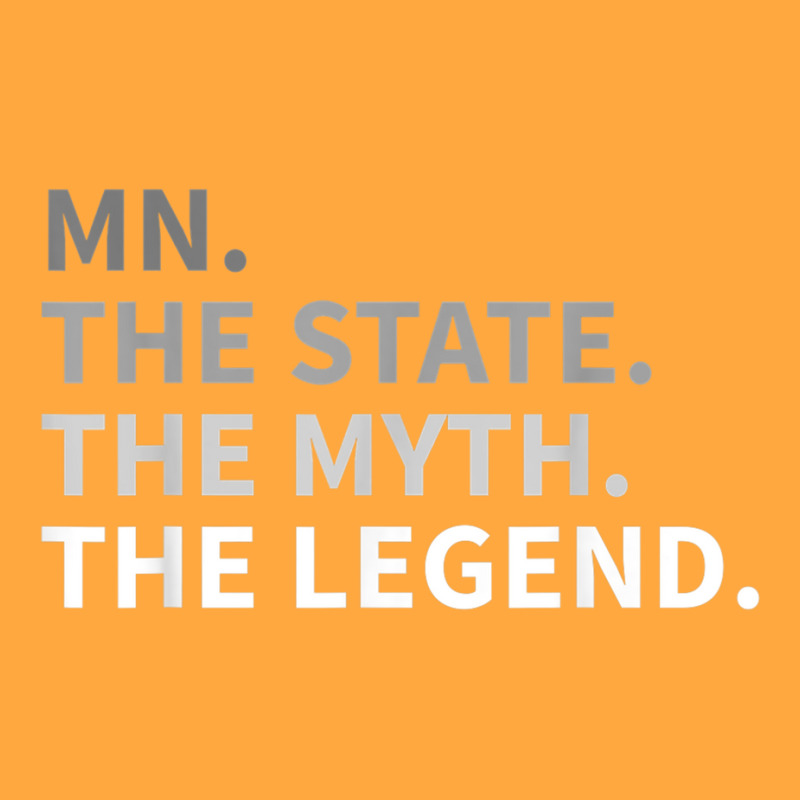 Minnesota   The State The Myth The Legend T Shirt I Love Mn Foam Trucker Hat | Artistshot