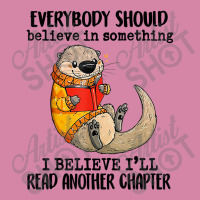 Everybody Should Believe In Something Otter Read Books Dyed Cap | Artistshot