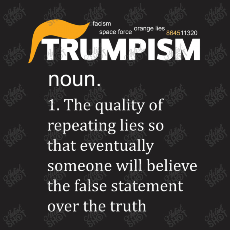 Trumpism Definition Anti T-shirt | Artistshot