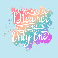 You May Say I'm A Dreamer Urban Heavy T-shirt | Artistshot