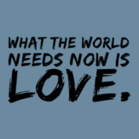 What The World Needs Now Is Love. Urban Heavy T-shirt | Artistshot