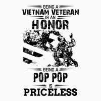 Being A Veteran Is An Honor But A Pop Pop Is Priceless T-shirt | Artistshot