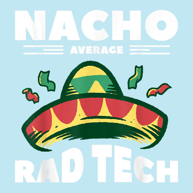 Nacho Average Rad Tech Radiologist Rad Tech T Shirt Urban Heavy T-shirt by cm-arts | Artistshot