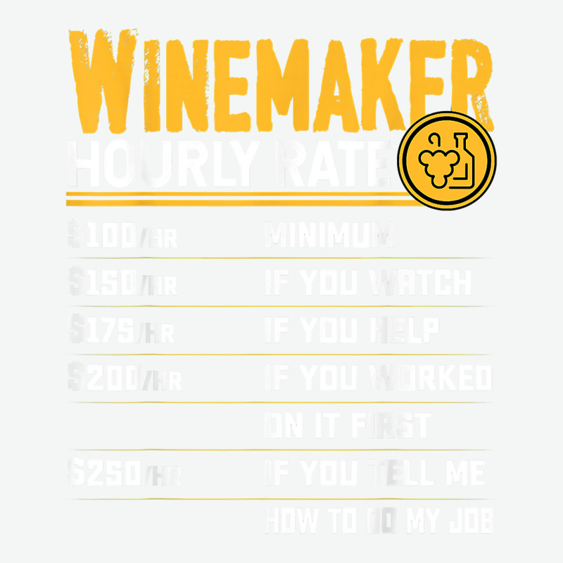 Winemaker Hourly Rate Funny Winemaking Winemaker Wine Lover T Shirt Urban Pullover Hoodie | Artistshot