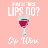 What Do These Lips Do Sip Wine Winemaker Wine T Shirt Urban Pullover Hoodie | Artistshot