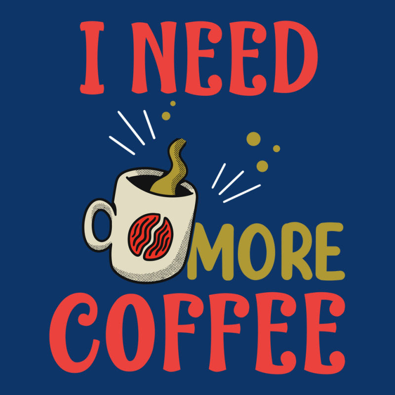 I Need More Coffee Seamless Cap | Artistshot