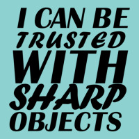 I Can Be  Trusted  With Sharp  Objects Leatherette Tumbler | Artistshot